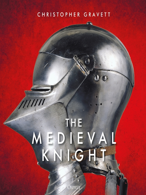 Title details for The Medieval Knight by Christopher Gravett - Wait list